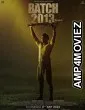 Batch 2013 (2022) HQ Bengali Dubbed Movie