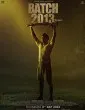Batch 2013 (2022) HQ Telugu Dubbed Movie