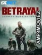 Betrayal (2024) HQ Hindi Dubbed Movie
