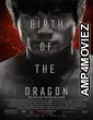 Birth of the Dragon (2016) UNCUT Hindi Dubbed Movie