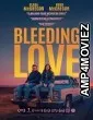 Bleeding Love (2023) HQ Hindi Dubbed Movie