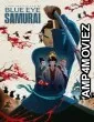 Blue Eye Samurai (2023) Season 1 Hindi Dubbed Series