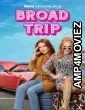 Broad Trip (2026) HQ Hindi Dubbed Movie