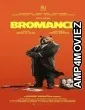 Bromance (2025) Hindi Dubbed And Subtitles