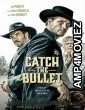Catch the Bullet (2021) HQ Tamil Dubbed Movie