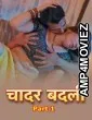 Chadar Badli (2025) S01 Part 1 Bullapp Hindi Hot Web Series