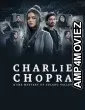 Charlie Chopra And The Mystery Of Solang Valley (2023) Season 1 Hindi Web Series