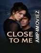 Close To Me (2025) ORG Hindi Dubbed Movie