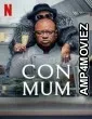 Con Mum (2025) HQ Hindi Dubbed Movie