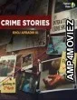 Crime Stories Khoj Apradhi Ki (2021) Hindi Season 1 Complete Show