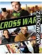 Cross Wars (2017) ORG Hindi Dubbed Movie
