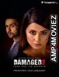 Damaged 2 (2020) Hindi Season 2 Complete Show