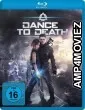 Dance to Death (2017) Hindi Dubbed Movie