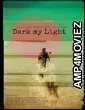 Dark My Light (2024) HQ Telugu Dubbed Movie