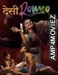 Desi Romeo (2019) Hindi Season 1 Full Show