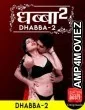 Dhabba 2 (2020) UNRATED Hindi CinemaDosti Originals Short Film