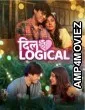 Dillogical (2024) Season 1 Hindi Complete Web Series