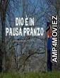 Dio e in pausa pranzo (2022) Hindi Dubbed Movie