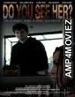 Do You See Her (2025) HQ Hindi Dubbed Movie