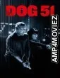 Dog 51 (2025) ORG Hindi Dubbed Movie