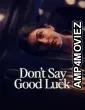 Dont Say Good Luck (2026) ORG Hindi Dubbed Movie