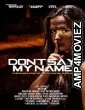 Dont Say My Name (2022) HQ Bengali Dubbed Movie