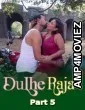 Dulhe Raja (2025) S01 Part 5 9redmovies Hindi Hot Web Series
