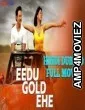 Eedu Gold Ehe (2018) Hindi Dubbed Full Movie