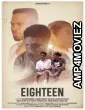Eighteen (2022) HQ Hindi Dubbed Movies