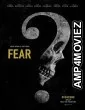 Fear (2023) HQ Hindi Dubbed Movie