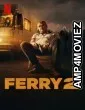 Ferry 2 (2024) HQ Telugu Dubbed Movie