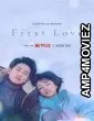 First Love (2022) Hindi Dubbed Season 1 Complete Show