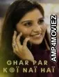 Ghar Par Koi Nai Hai (2023) Hindi Thullu Short Film