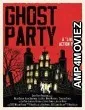 Ghost Party (2022) HQ Telugu Dubbed Movie