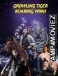 Growling Tiger Roaring wind (2019) ORG Hindi Dubbed Movie