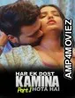 Har Ek Dost Kamina Hota Hai (2025) S01 Part 1 DramaZone Hindi Hot Web Series
