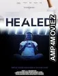 Healed (2023) HQ Hindi Dubbed Movie
