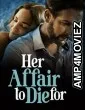 Her Affair To Die For (2023) HQ Bengali Dubbed Movie