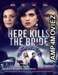 Here Kills The Bride (2022) HQ Tamil Dubbed Movie