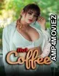Hot Coffee (2025) S01 Part 1 Navrangott Hindi Hot Web Series