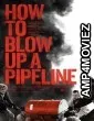 How to Blow Up a Pipeline (2022) HQ Bengali Dubbed Movie