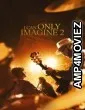 I Can Only Imagine 2 (2026) ORG Hindi Dubbed Movie