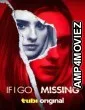 If I Go Missing (2024) HQ Telugu Dubbed Movie