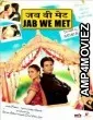 Jab We Met (2007) Bollywood Hindi Full Movie
