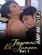 Jawani Ka Junoon (2026) S01 Part 1 Akkuott Hindi Hot Web Series