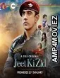 Jeet Ki Zid (2021) Hindi Season 1 Complete Show