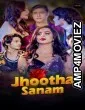 Jhootha Sanam (2026) S01 Part 1 Akkuott Hindi Hot Web Series