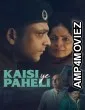 Kaisi Ye Paheli (2025) Hindi Movie