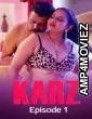 Karz (2025) S01 E01 Dzyreplay Hindi Hot Web Series
