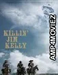 Killin Jim Kelly (2025) Hindi Subtitles